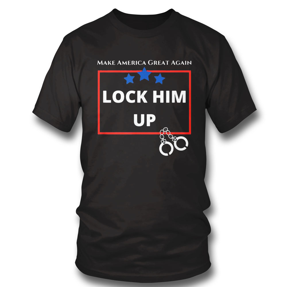 Fbi Raids Trumps Mansion Lock Him Up Make America Great Again Shirt Sweatshirt, Tank Top, Ladies Tee