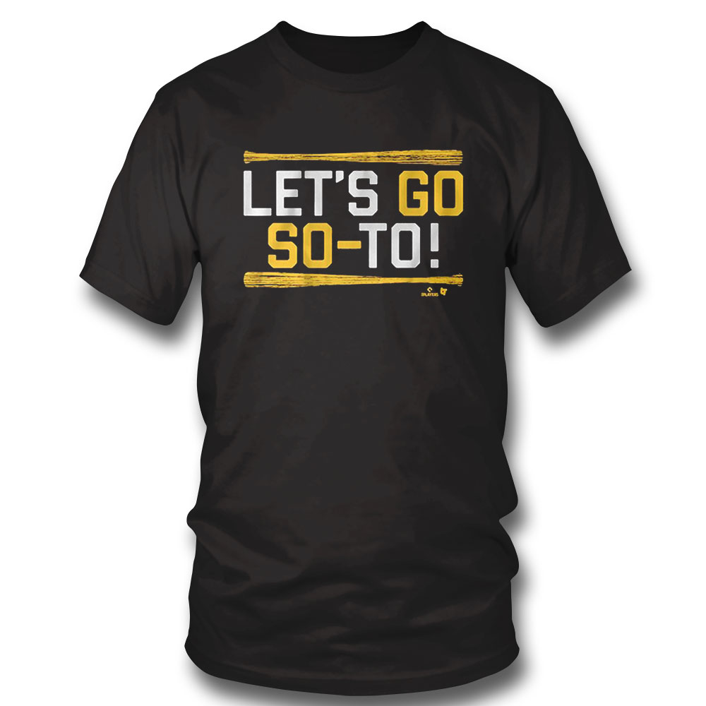 Juan Soto Lets Go So To San Diego Shirt Hoodie, Longsleeve, Tank Top