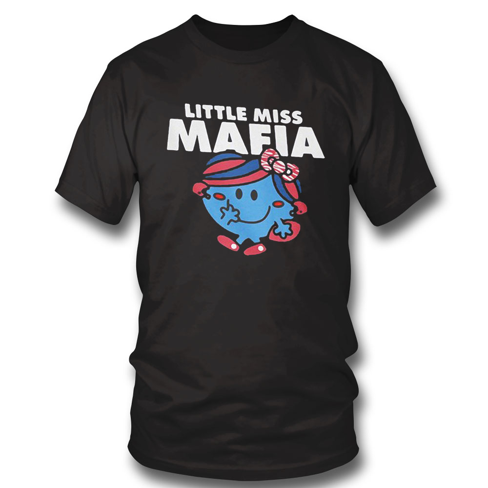 Little Miss Mafia Shirt Sweatshirt, Tank Top, Ladies Tee