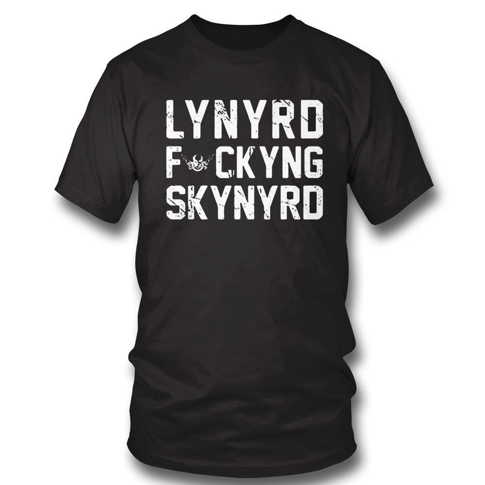 Lynyrd Fuckyng Skynyrd Shirt Longsleeve, Ladies Tee