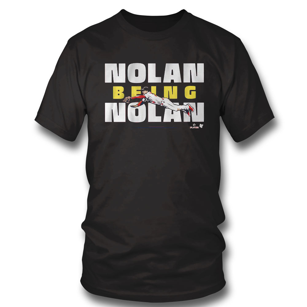 Nolan Arenado Nolan Being Nolan Shirt Sweatshirt, Tank Top, Ladies Tee