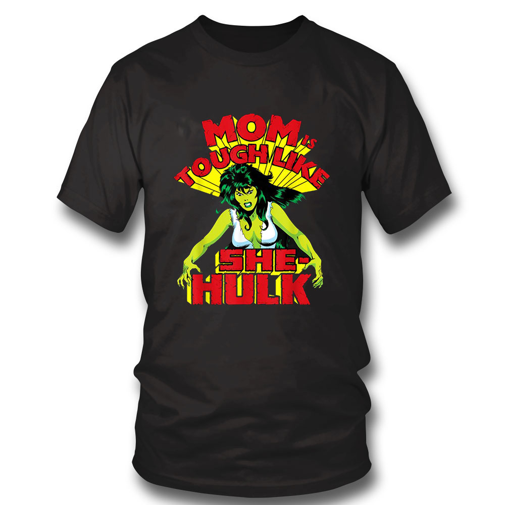 She Hulk Shirt Marvel Mothers Day Tough Like She Hulk