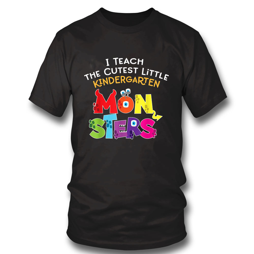 Teacher Halloween Shirt I Teach The Cutest Kindergarten Monsters