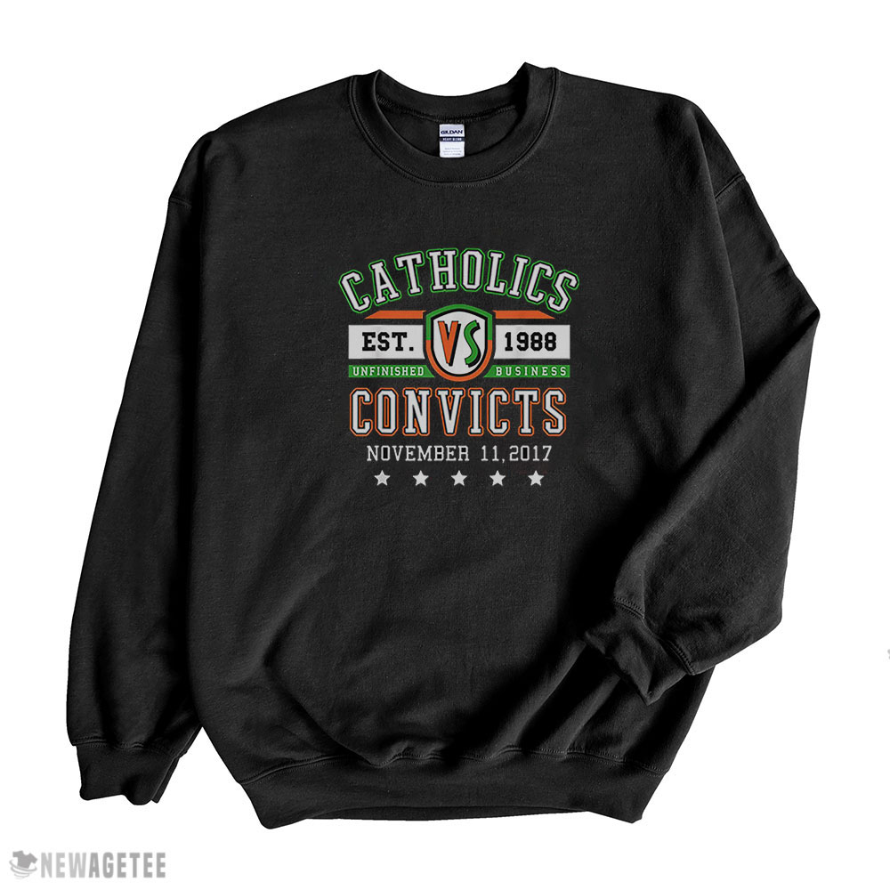 Catholics Vs Convicts Shirt Est 1988 Unfinished Business Hoodie, Long Sleeve, Tank Top