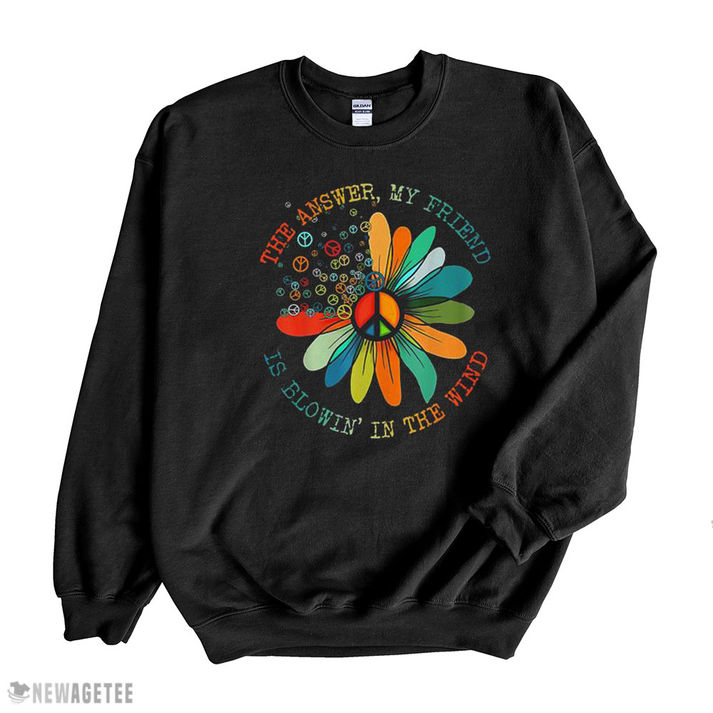 Daisy The Answer My Friend Is Blowin In The Wind Shirt Hoodie, Sweatshirt, Longsleeve, Tank Top, Ladies Tee