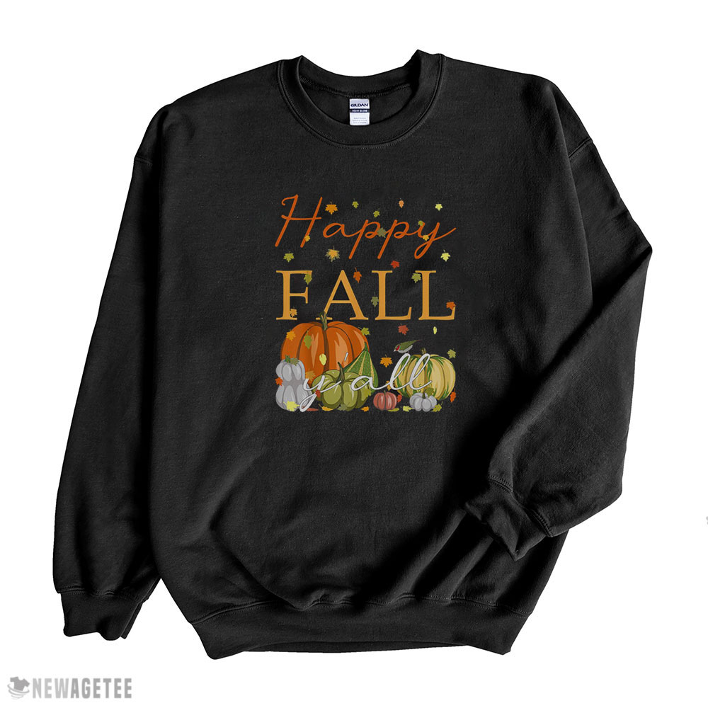 Funny Thanksgiving Shirt Happy Fall Yall Funny Pumpkin Autumn Leaves Thanksgiving Sweatshirt, Tank Top, Ladies Tee