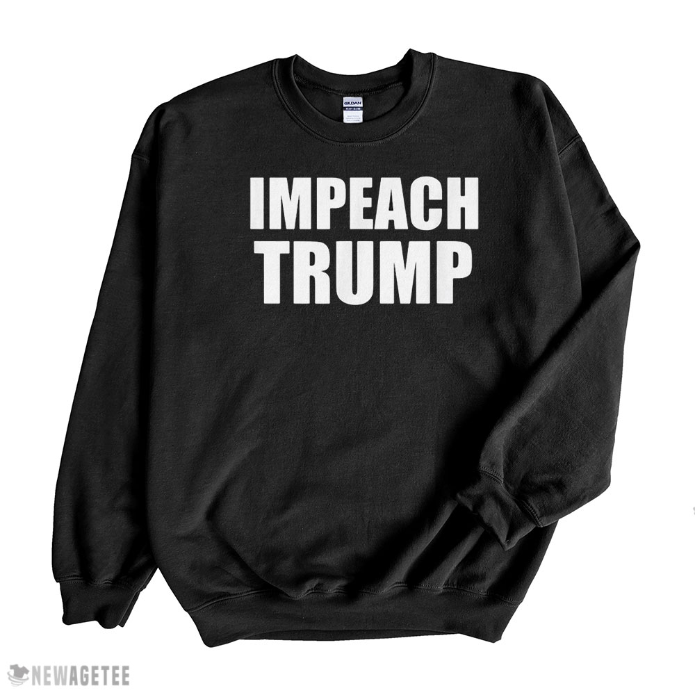 Impeach Trump Dump Trump Anti Donald Trump Shirt Sweatshirt, Tank Top, Ladies Tee