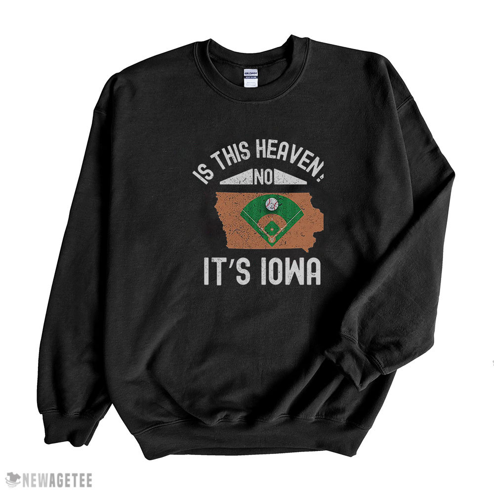 Is This Heaven T Shirt No Its Iowa Shirt Long Sleeve, Ladies Tee