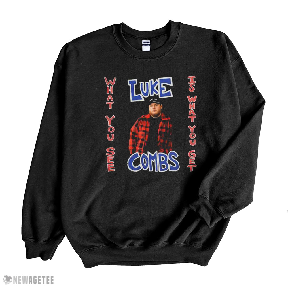 Luke Combs What You See Is What You Get Tour Shirt Hoodie, Longsleeve, Tank Top