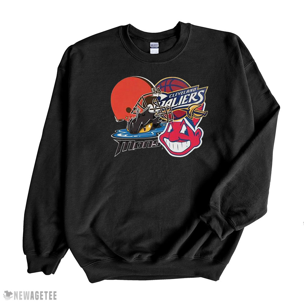 Official Cleveland Browns Cleveland Indians Cleveland Cleveland Cavaliers Monsters Shirt Hoodie, Longsleeve, Tank Top