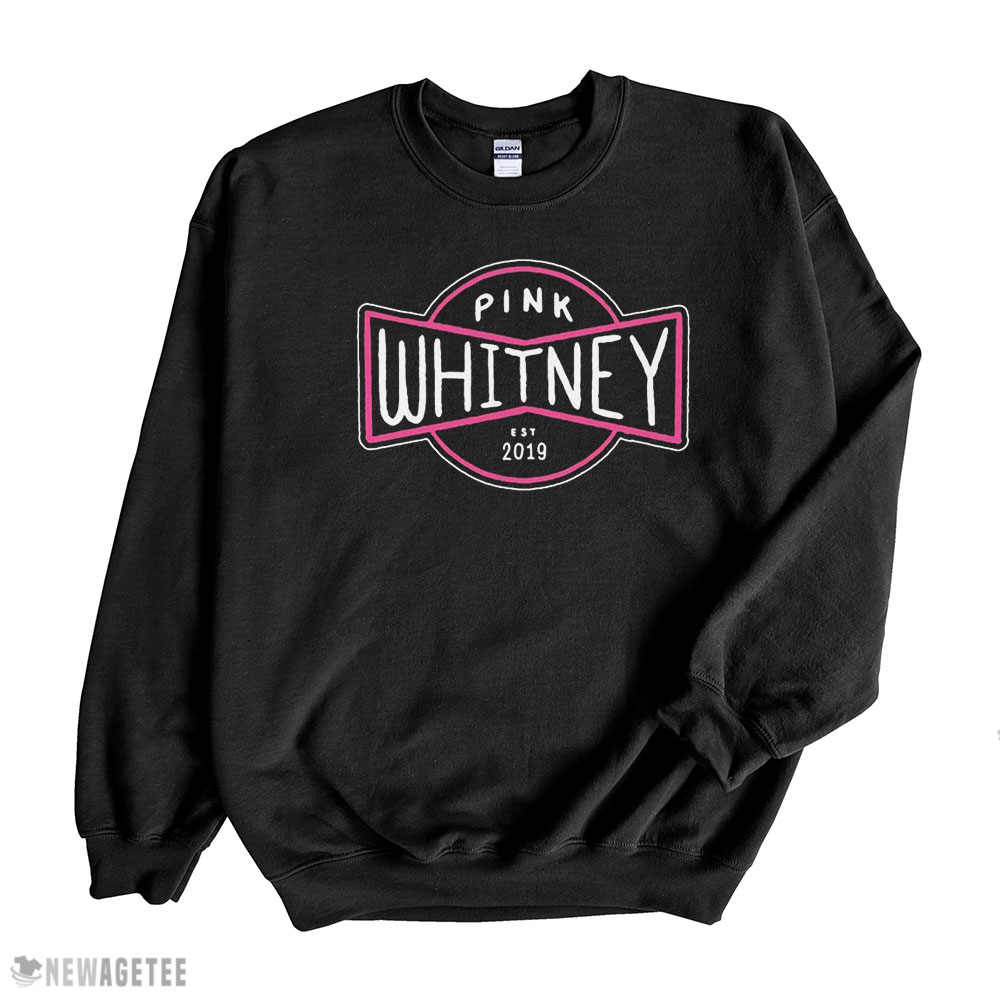 Pink Whitney Est 2019 Shirt Sweatshirt, Tank Top, Ladies Tee