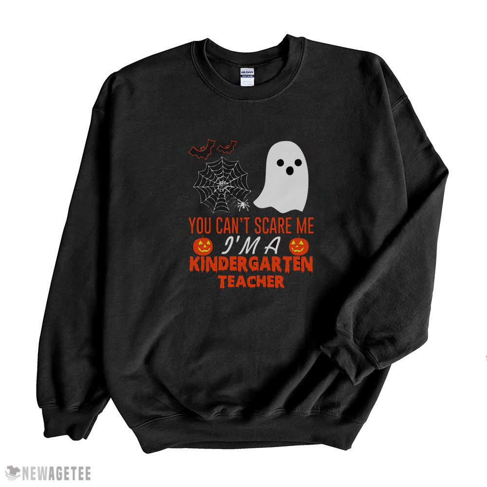Teacher Halloween Shirt You Cant Scare Me Im A Kindergarten Teacher