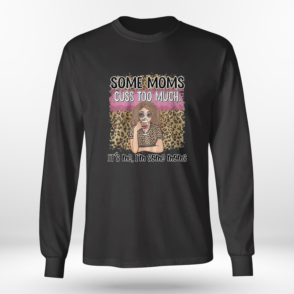 Birthday Gifts For Mom Shirt Some Moms Cuss Too Much Sweatshirt Long Sleeve, Ladies Tee Birthday Gifts For Mom Shirt Some Moms Cuss Too Much Sweatshirt Long Sleeve, Ladies Tee