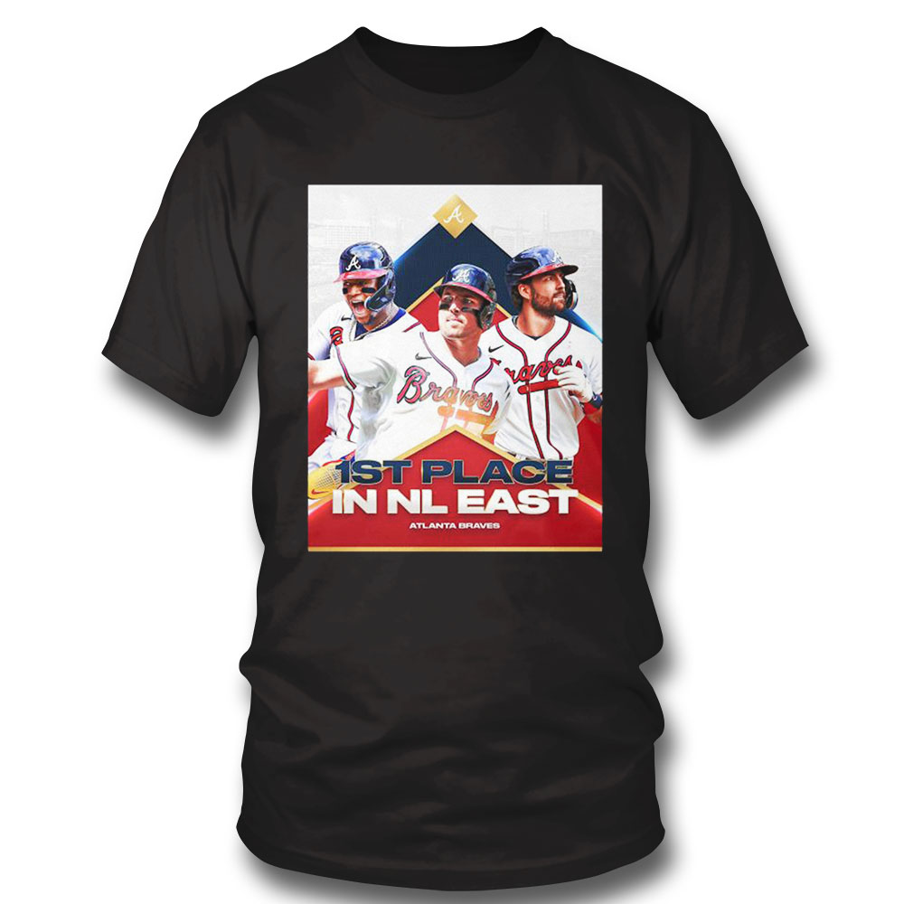 Atlanta Braves 1st Place In Nl East-shirt