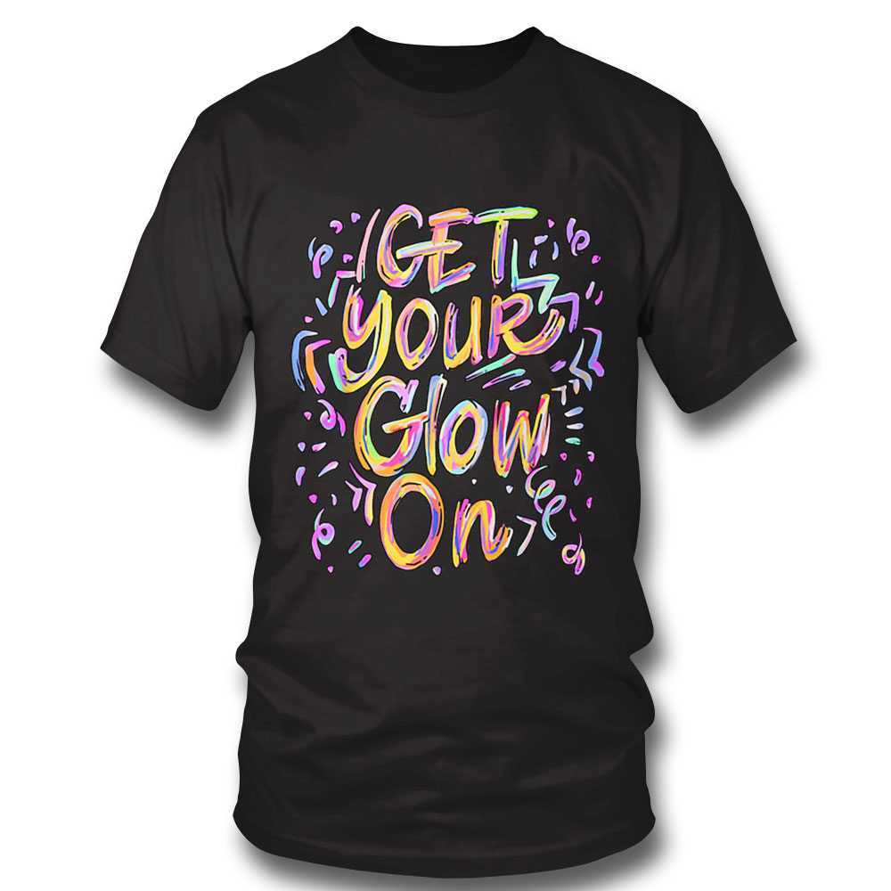 Glow Design For Kids And Adults In Bright Colors 80 Theme T Shirt Hoodie, Long Sleeve, Tank Top
