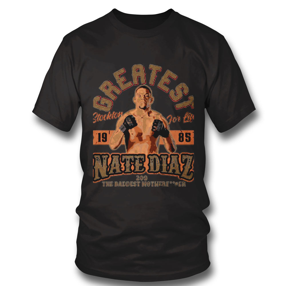 Greatest Nate Diaz Mma Ufc Jiu Jitsu Diaz Brothers Boxing 209 Shirt