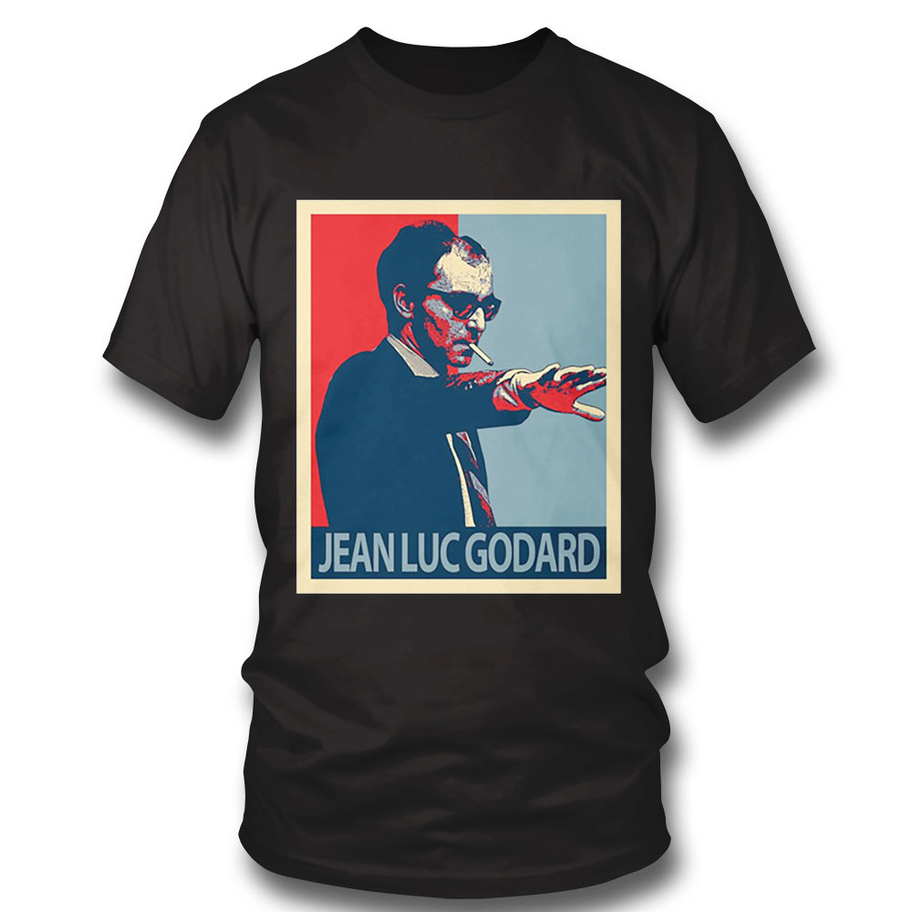 Hope Jean Luc Godard Shirt