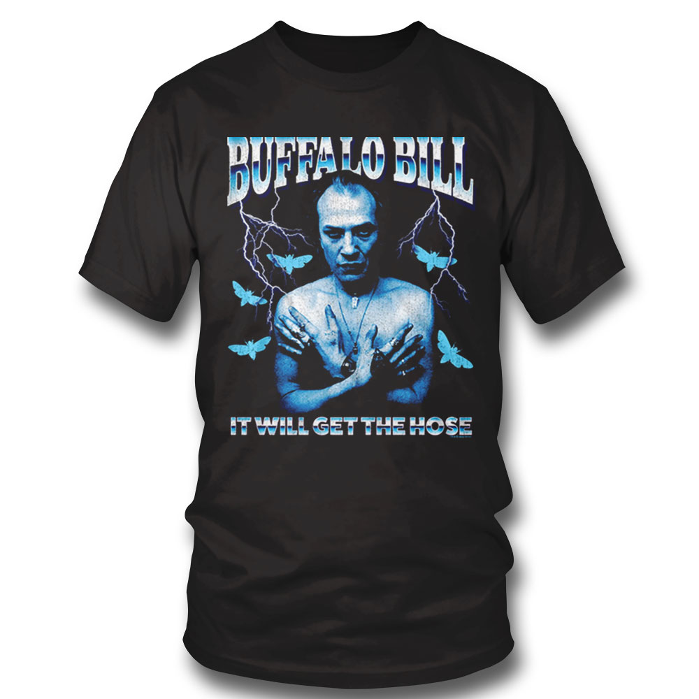 It Will Get The Hose Silence Of The Lambs T Shirt Hoodie, Long Sleeve, Tank Top