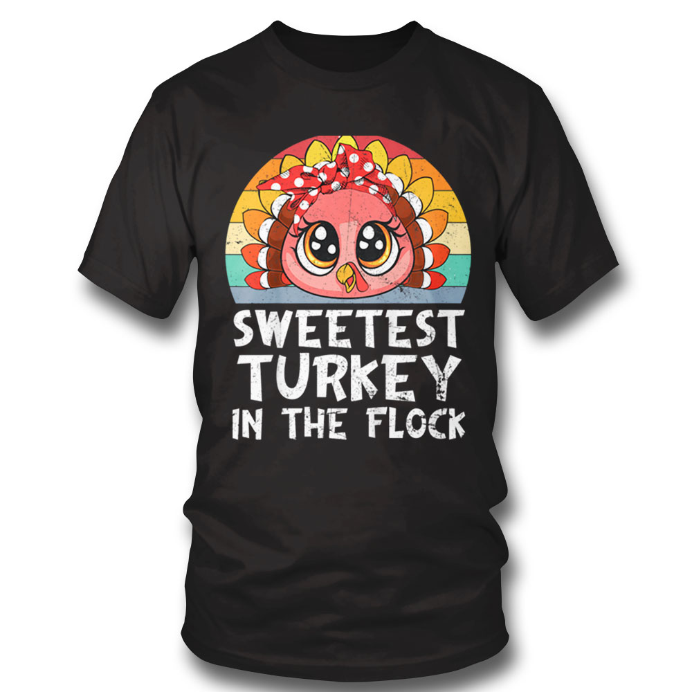 Kids Sweetest Turkey In The Flock Toddler Girl Kids Thanksgiving T-shirt