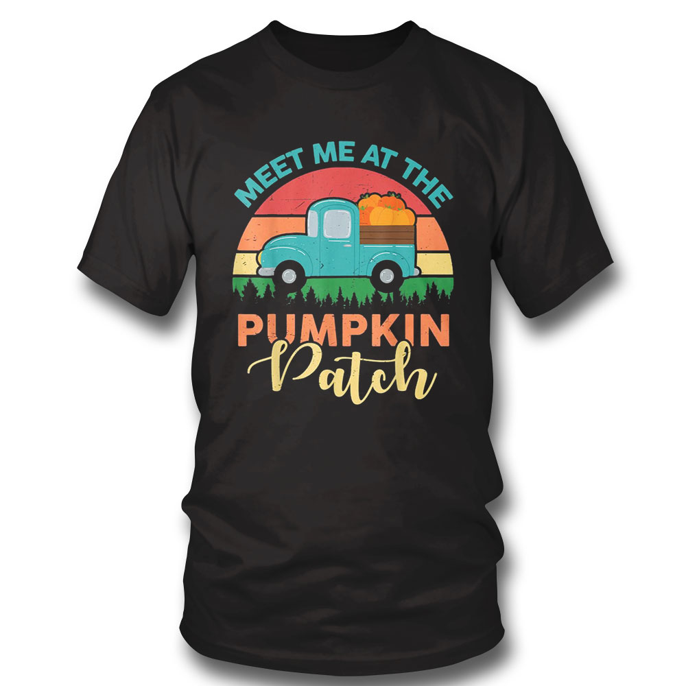 Meet Me At The Pumpkin Patch Thanksgiving Fall Halloween Shirt Long Sleeve, Ladies Tee