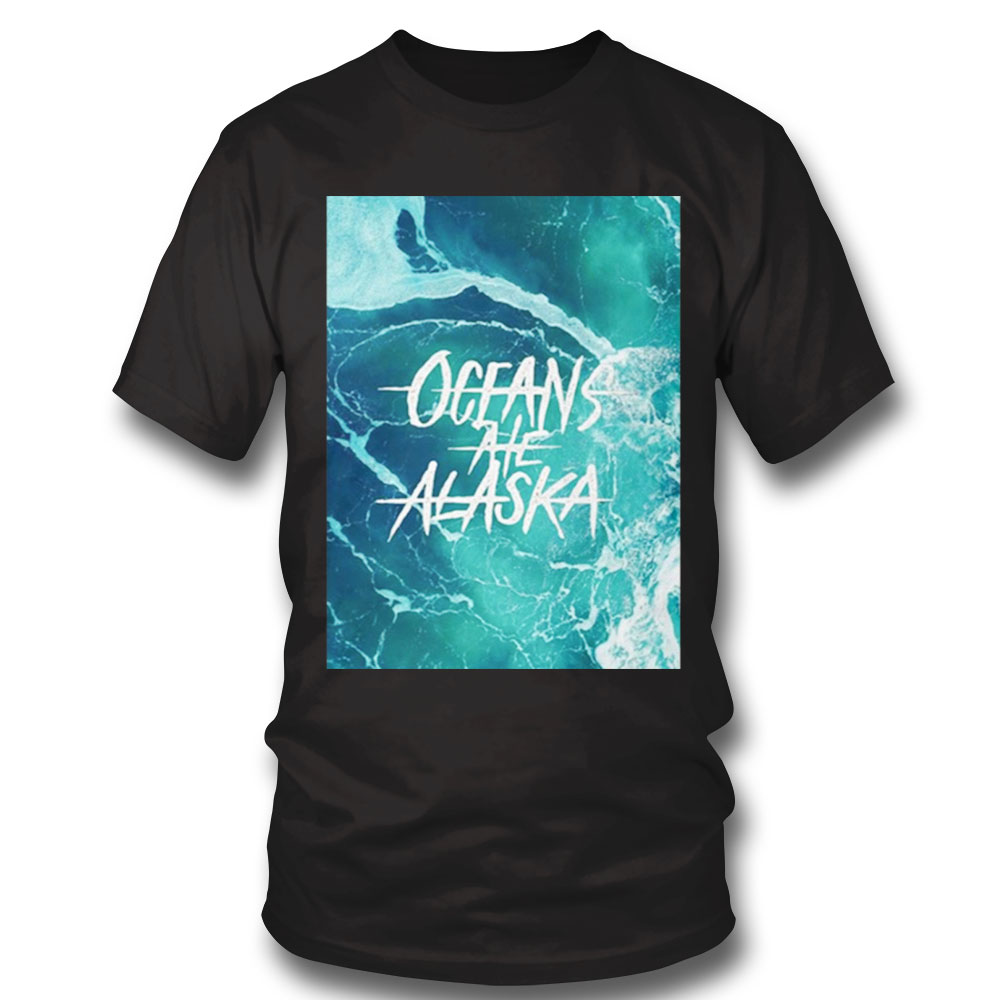 Shoddy Lasts Forever Oceans Ate Alaska Shirt Sweatshirt, Tank Top, Ladies Tee