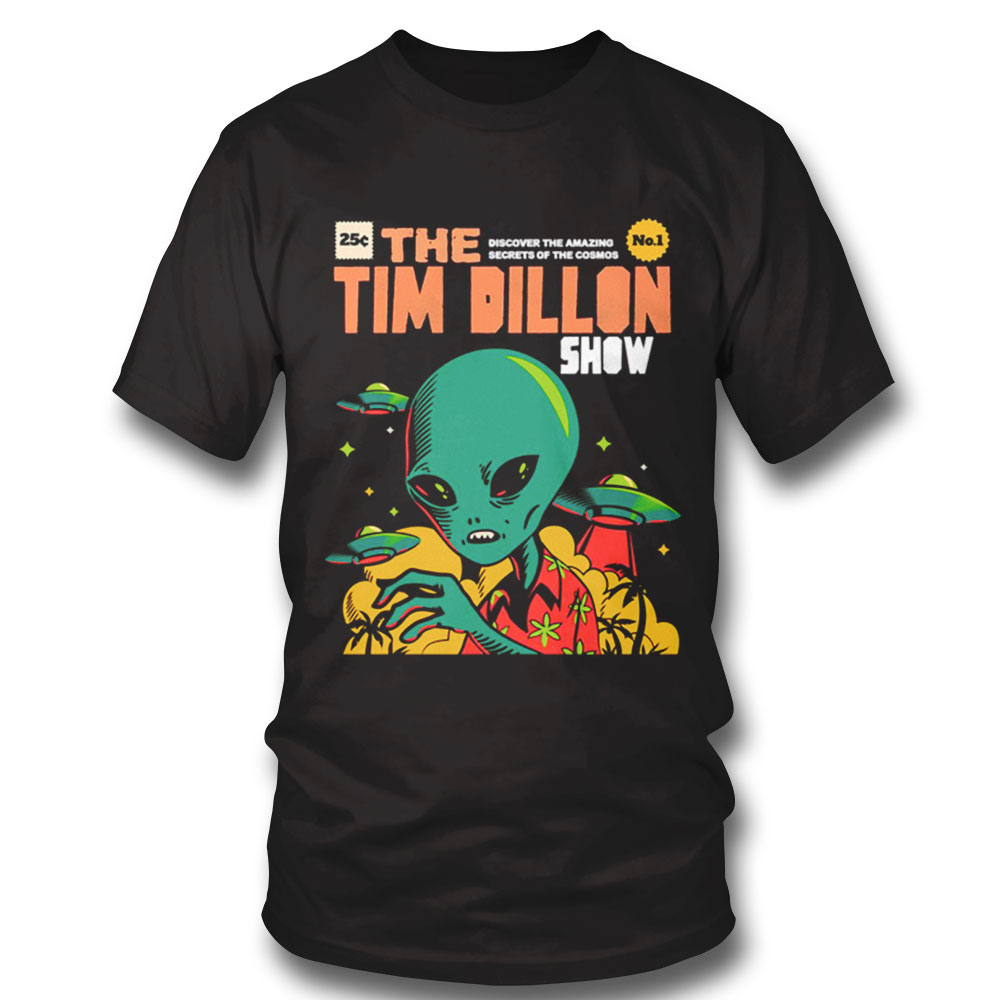 Style The Tim Dillon Show Shirt Sweatshirt, Tank Top, Ladies Tee