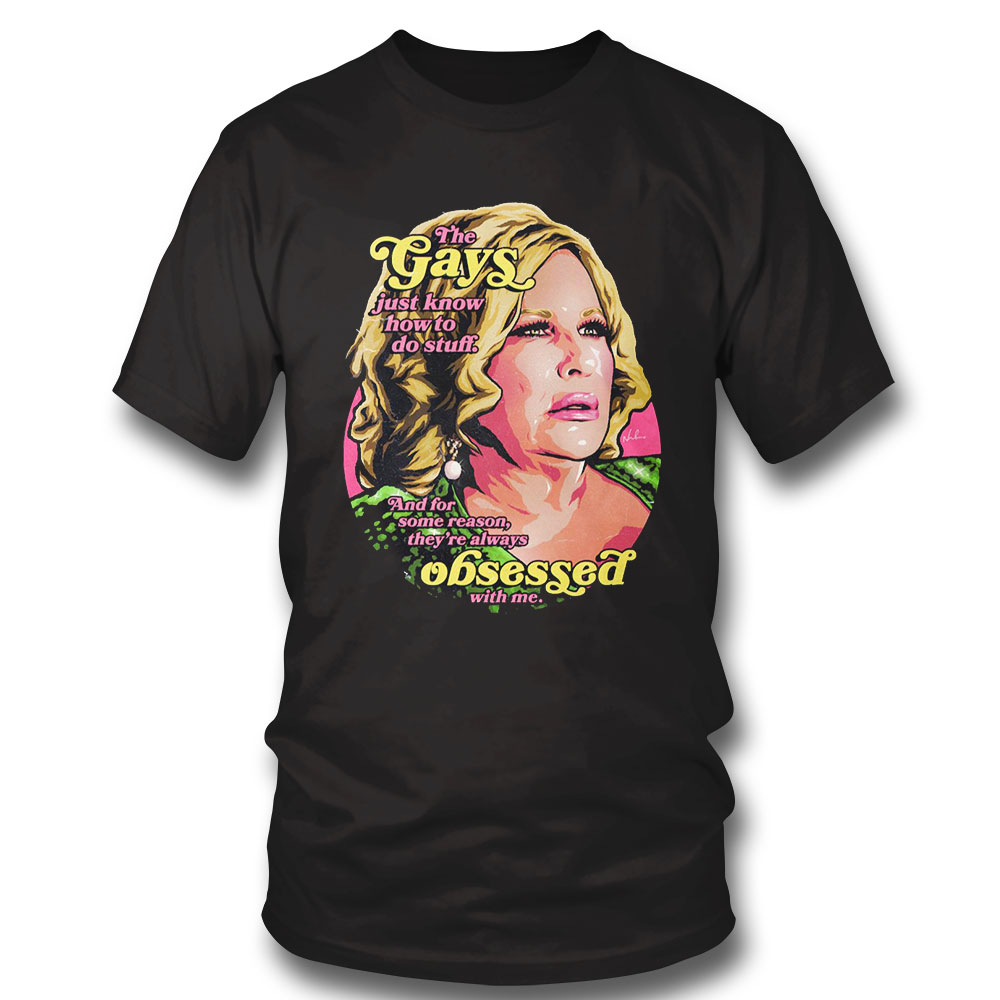 The Gays Just Know How To Do Stuff Jennifer Coolidge T-shirt