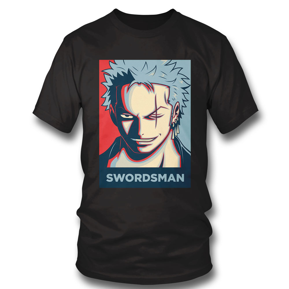 The Swordsman Zoro One Piece Anime Hope Art T-shirt Sweatshirt, Tank Top, Ladies Tee
