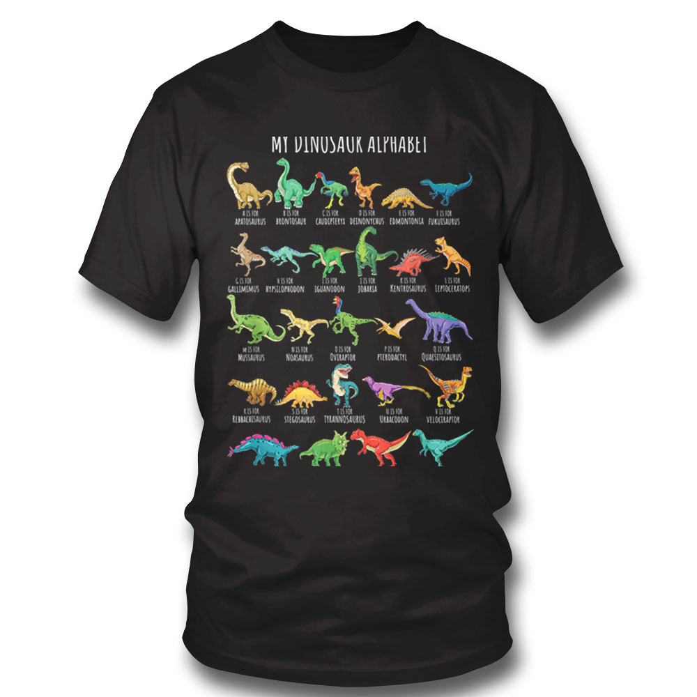Types Of Dinosaurs Alphabet A Z Abc Dino Identification T-shirt Hoodie, Long Sleeve, Tank Top