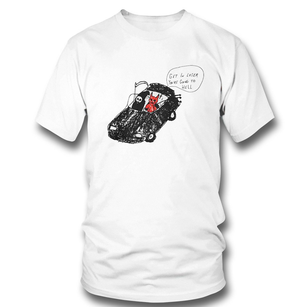 Get In Loser Youre Going To Hell Matt Gray Shirt