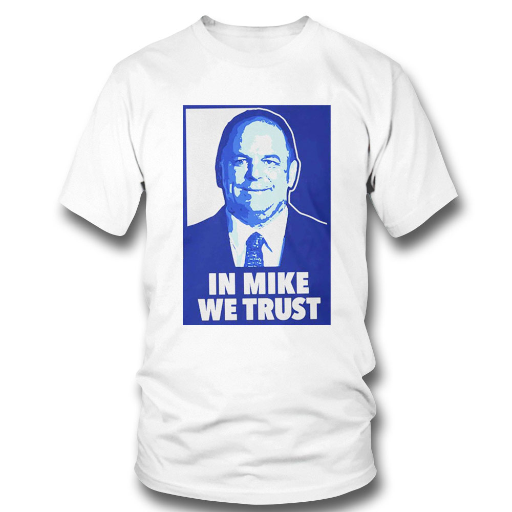 In Mike We Duke Trust Sweatshirt, Tank Top, Ladies Tee