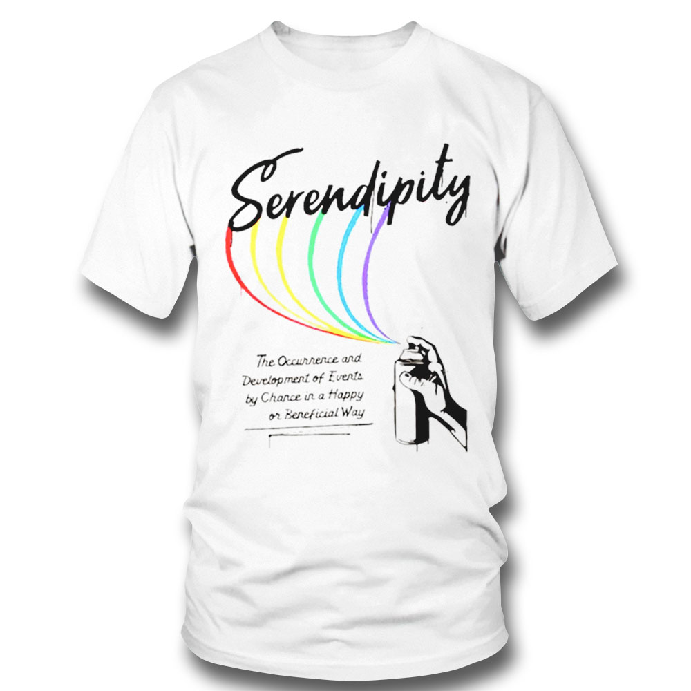 Serendipity The Occurrence And Development Of Events By Chance In A Happy Or Beneficial Way Shirt Hoodie, Long Sleeve, Tank Top