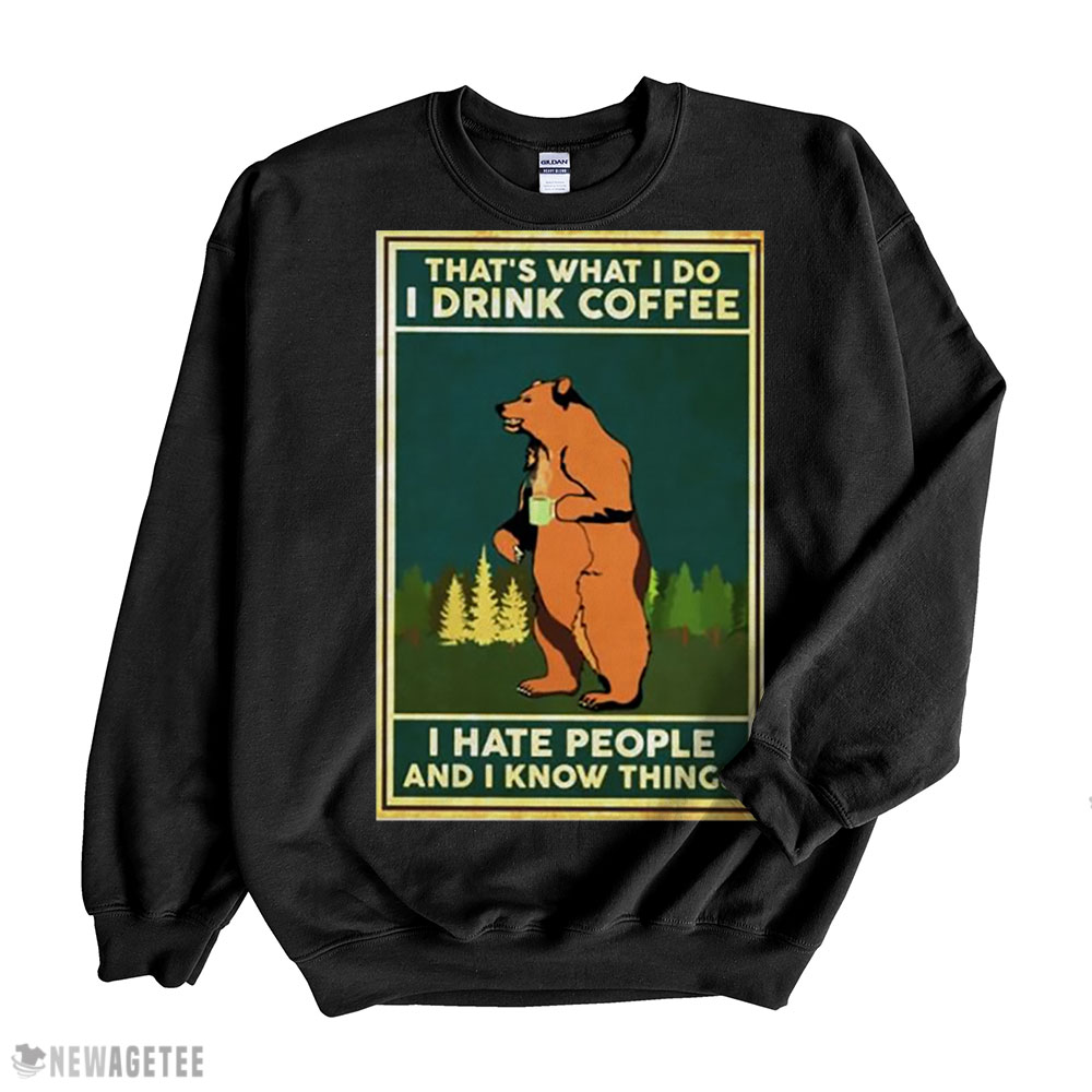 Bear Thats What I Do I Drink Coffee Shirt Long Sleeve, Ladies Tee