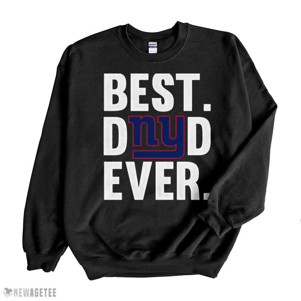 Best Dad Ever New York Giants T-shirt Long Sleeve, Ladies Tee