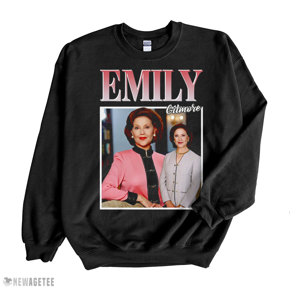 Emily Gilmore Gilmore Girls Shirt Sweatshirt, Tank Top, Ladies Tee
