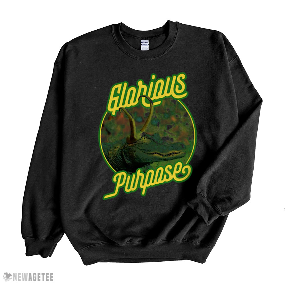 Gator Loki Glorious Purpose Alligator Aka Lokigator Shirt