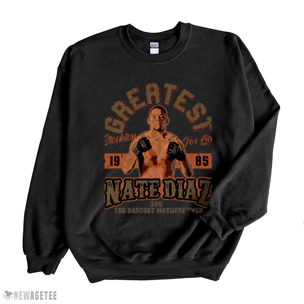 Greatest Nate Diaz Mma Ufc Jiu Jitsu Diaz Brothers Boxing 209 Shirt