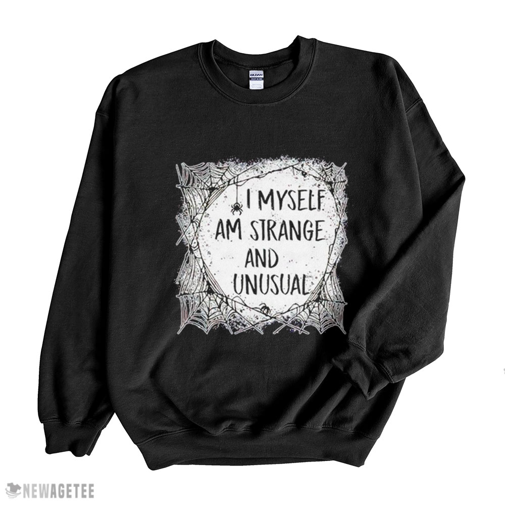 I Myself Am Strange And Unusual Halloween Shirt Long Sleeve, Ladies Tee