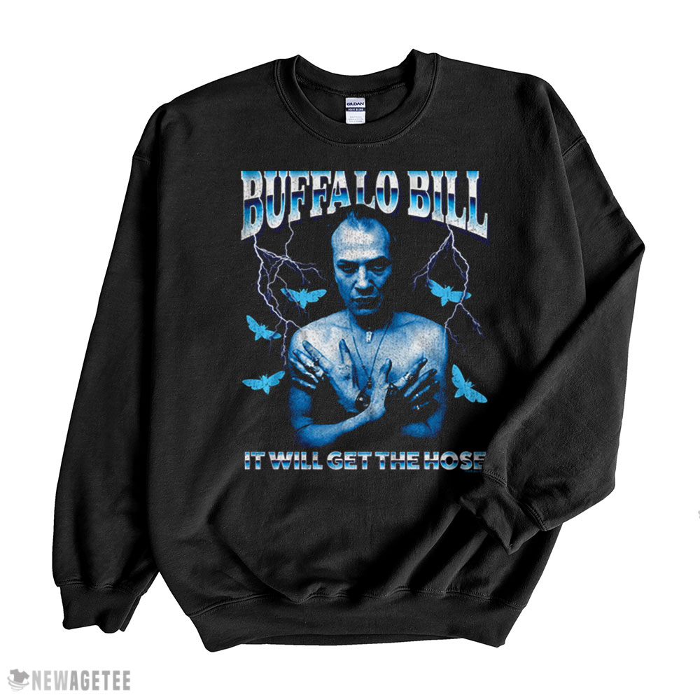 It Will Get The Hose Silence Of The Lambs T Shirt Hoodie, Long Sleeve, Tank Top