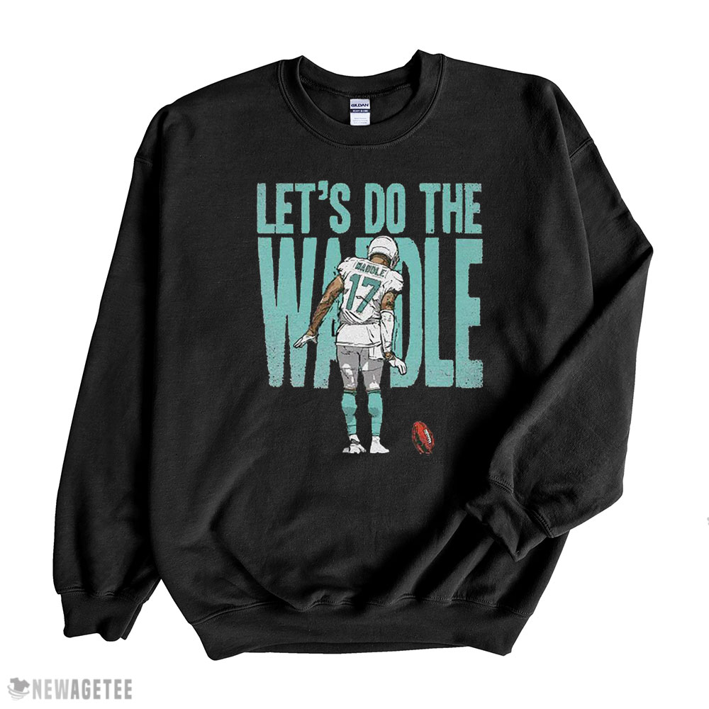 Jaylen Waddle Miami Waddle Dance Lets Do The Waddle Shirt
