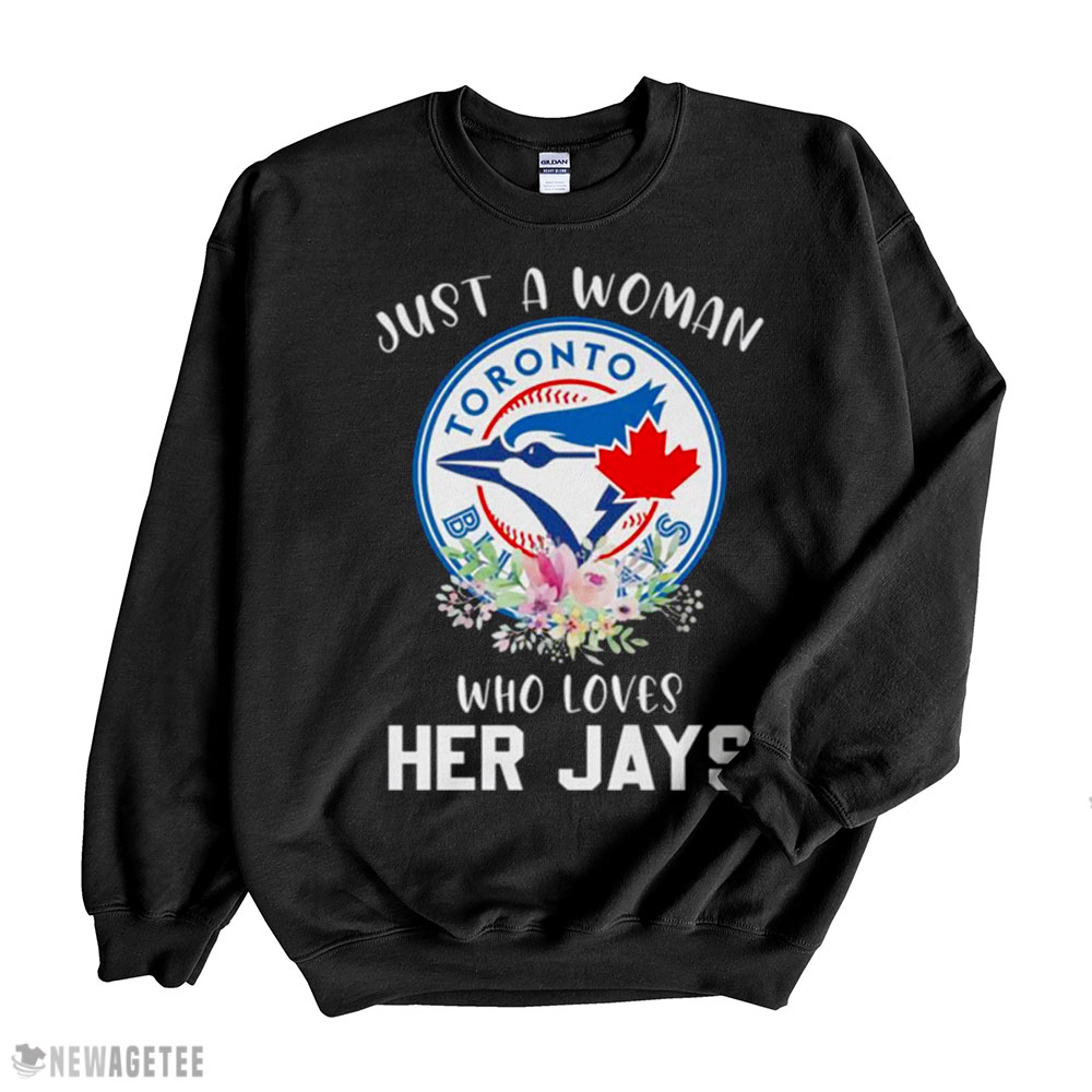 Just A Woman Who Her Toronto Blue Jays 2022 Shirt