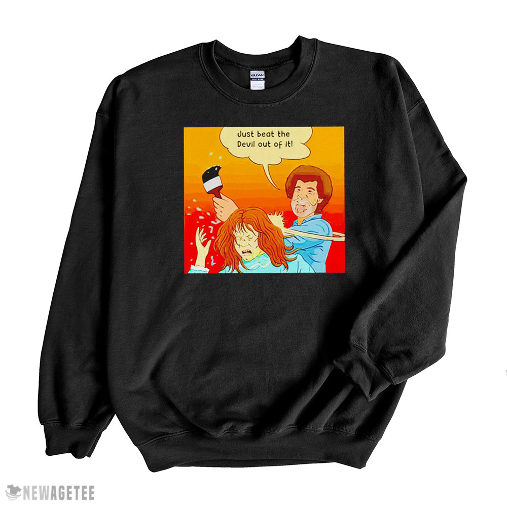 Just Beat The Devil Out Of It-shirt Long Sleeve, Ladies Tee