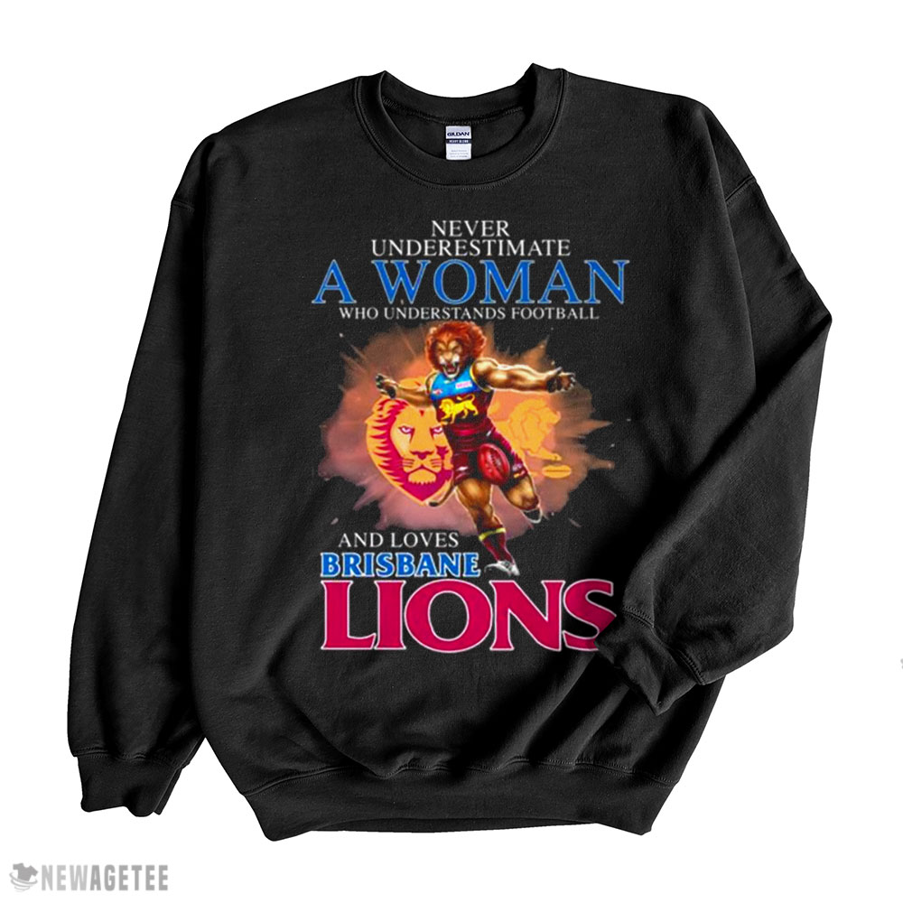Never Underestimate A Woman Who Understands Football And Brisbane Lions 2022 Shirt