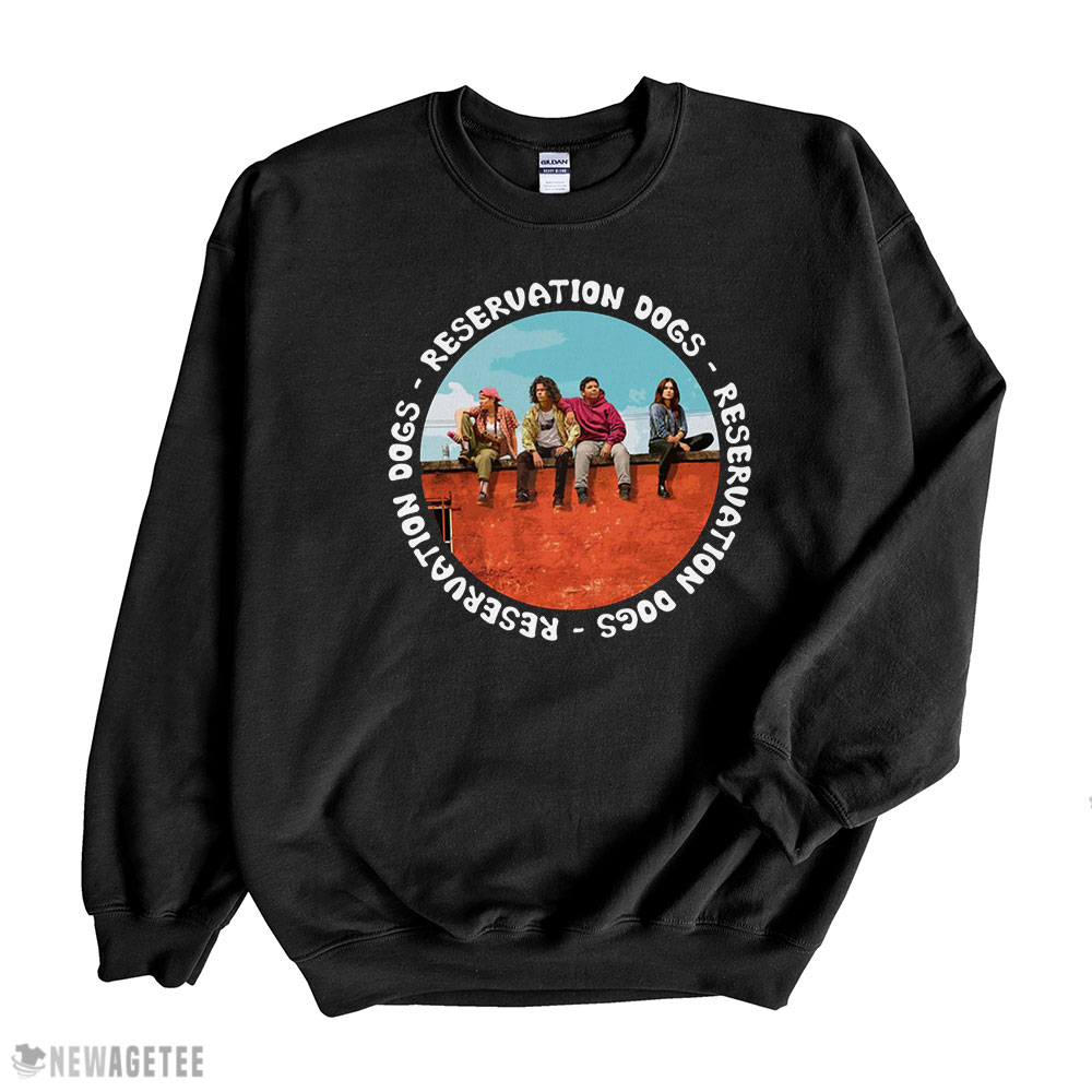 Original Reservation Dogs Design T-shirt Hoodie, Long Sleeve, Tank Top