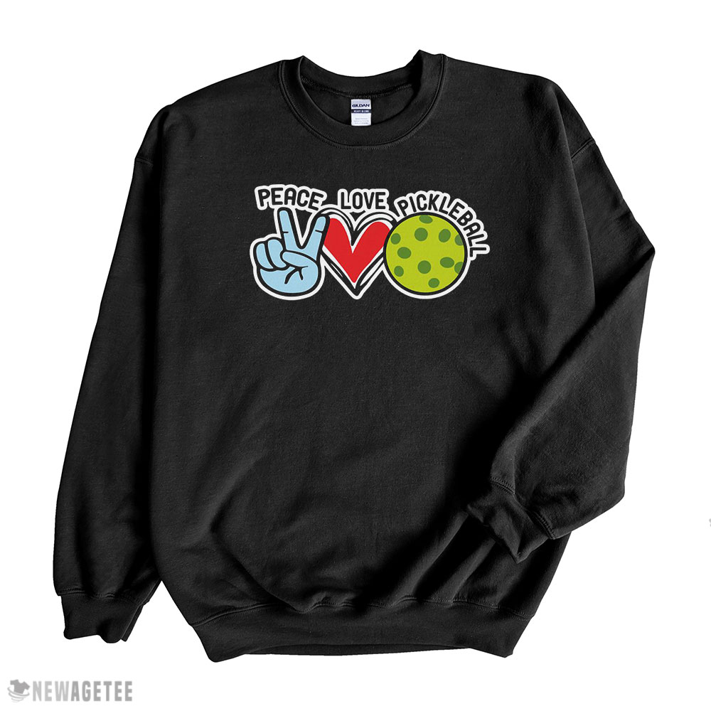 Peace Love Pickleball Design T-shirt Sweatshirt, Tank Top, Ladies Tee