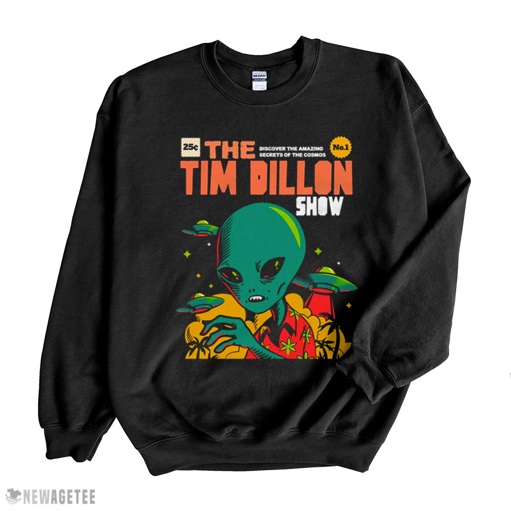 Style The Tim Dillon Show Shirt Sweatshirt, Tank Top, Ladies Tee