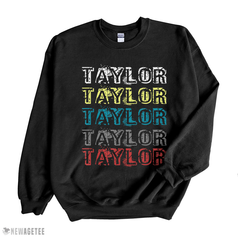 Sweat Heart Taylor Love Retro Design Funny Boys Girls Gift T Shirt Sweatshirt, Tank Top, Ladies Tee