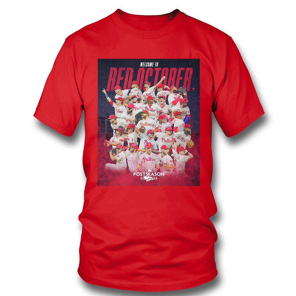 Philadelphia Phillies 2022 Welcome To Red Octorber Postseason Shirt Hoodie, Long Sleeve, Tank Top