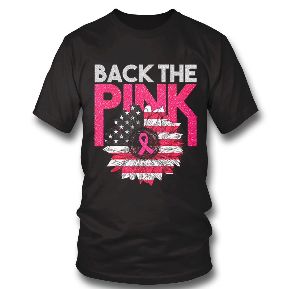 Back The Pink Ribbon Sunflower Flag Breast Cancer Awareness Shirt Hoodie, Long Sleeve, Tank Top