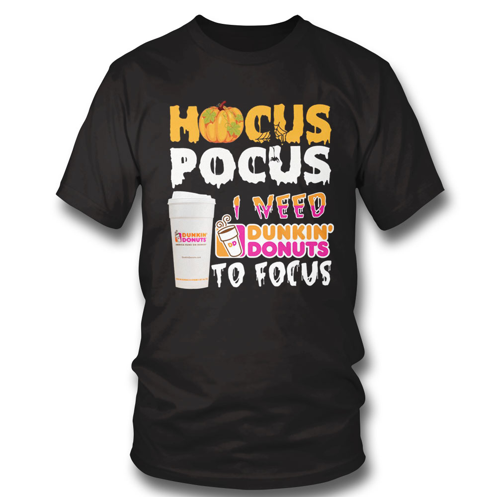 Hocus Pocus I Need Dunkin Donuts To Focus Shirt Long Sleeve, Ladies Tee